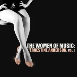 The Women of Music: Ernestine Anderson, Vol. 1 - Ernestine Anderson The Women of Music: Ernestine Anderson, Vol. 1 - Ernestine Anderson