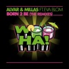 Born 2 Be (The Remixes) [feat. Eva Blom] - Single