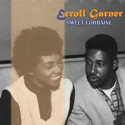 Sweet Lorraine - Single - Erroll Garner Sweet Lorraine - Single - Erroll Garner