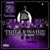 Stream & download Trillionaire