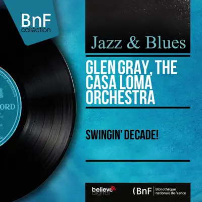 Swingin' Decade! (Stereo Version) - Glen Gray