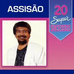 20 Super Sucessos: Assisão - Assisão