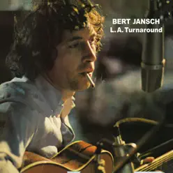 L.A. Turnaround (Remastered) - Bert Jansch