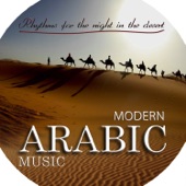 Modern Arabic Music. Rhythms for the Night in the Desert artwork