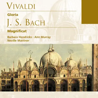 Vivaldi: Gloria - Bach: Magnificat - Barbara Hendricks Vivaldi: Gloria - Bach: Magnificat - Barbara Hendricks