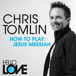 How To Play: Jesus Messiah - Single - Chris Tomlin