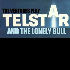 The Ventures Play Telstar and the Lonely Bull - The Ventures