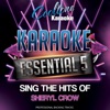 Karaoke Essential 5: Sing the Hits of Sheryl Crow - EP, 2014