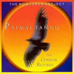 The Ron Jones Project Vol. 2: Primal Tango by Ron Jones album reviews, ratings, credits