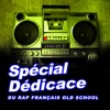 Spécial dédicace au rap français old school, vol. 21