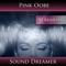 Pink Oobe - 90 Minutes - Sound Dreamer lyrics