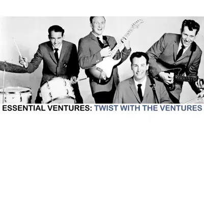 Essential Ventures: Twist with the Ventures - The Ventures