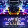 Los Carros Y Los Clubs (feat. J Alvarez, Kendo Kaponi, Pusho & Wambo) song lyrics