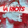 LA Riots Feat. Ineabell * LA Riots Feat. Ineabell *