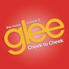 Cheek to Cheek (Glee Cast Version) - Single