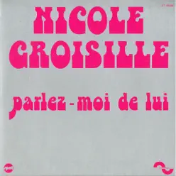 Parlez-moi de lui - Single - Nicole Croisille