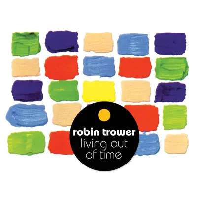 Living out of Time (Remastered) - Robin Trower
