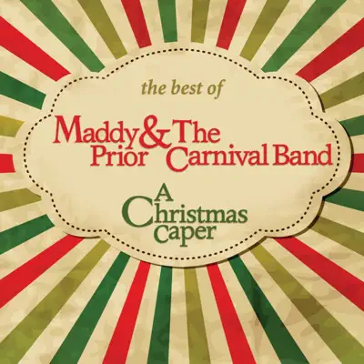 The Best of Maddy Prior & The Carnival Band - A Christmas Caper - Maddy Prior