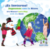Es Invierno, Juguemos Con La Nieve, Vol. 4 - ABC Spanish in Motion