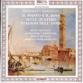 Marcello: II pianto e il riso delle quattro stagioni dell'anno (Live) by Silvia Piccollo, Alessandro Carmignani, Marco Beasley, Romano Franceschetto, Fabrizio Ghiglione, Orchestra dell'Associazione Culturale Don Milani, Schola Cantorum G.B. Trofello, Alain Pierard & Michele Taormina album reviews, ratings, credits