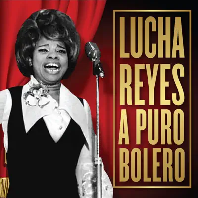 Lucha Reyes a Puro Bolero - Ep - Lucha Reyes