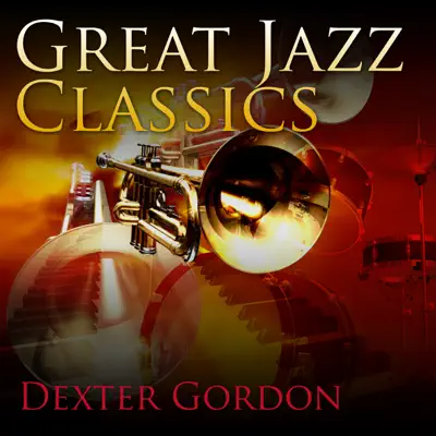 Great Jazz Classics - Dexter Gordon Great Jazz Classics - Dexter Gordon
