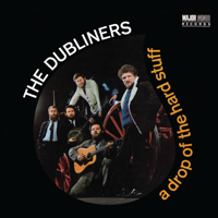 The Dubliners - A Drop of the Hard Stuff (2012 - Remaster) artwork