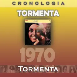 Tormenta - Cronología: Tormenta (1970) - Tormenta