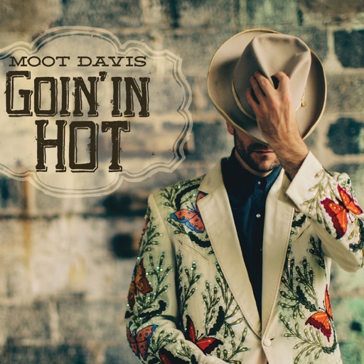 Art for Goin' in Hot by Moot Davis