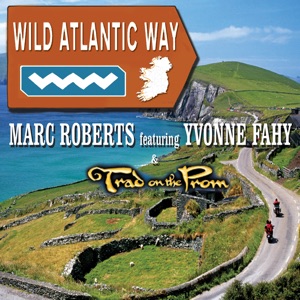 Marc Roberts - Wild Atlantic Way (feat. Yvonne Fahy & Trad on the Prom) - Line Dance Musik