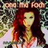 Ona ma foch (Radio Edit ) - Single