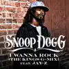 I Wanna Rock (The Kings G-Mix) [feat. JAY Z] - Single album lyrics, reviews, download