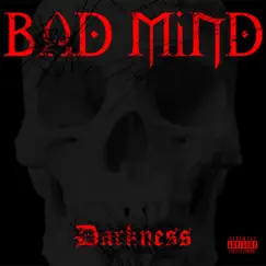 Darkness - Single by Bad Mind album reviews, ratings, credits