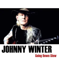 Going Down Slow - Johnny Winter