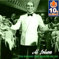 The Spaniard That Blighted My Life (Remastered) - Single - Al Jolson