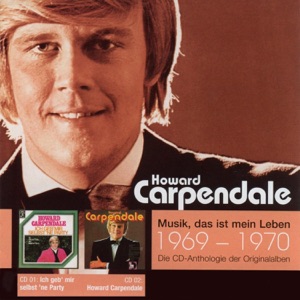 Anthologie, Vol. 1: Ich geb' mir selbst 'ne Party / Howard Carpendale (1969-1970)