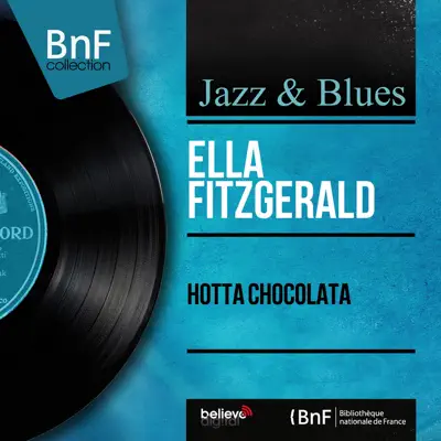 Hotta Chocolata (Mono Version) - EP - Ella Fitzgerald