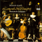 Schütz: Lamenti et concerti - Musicalische Compagney