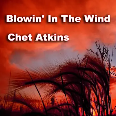 Blowin' in the Wind - Chet Atkins