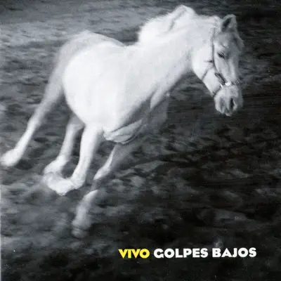 Vivo (En Vivo) - Golpes Bajos Vivo (En Vivo) - Golpes Bajos