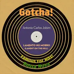 Lamento No Morro (Famous for Hits! Bossa Nova) - Antônio Carlos Jobim