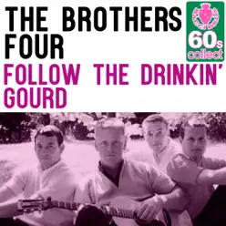 Follow the Drinkin' Gourd (Remastered) - Single - The Brothers Four Follow the Drinkin' Gourd (Remastered) - Single - The Brothers Four