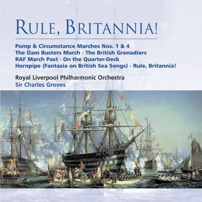 Rule, Britannia! - Royal Liverpool Philharmonic Orchestra Rule, Britannia! - Royal Liverpool Philharmonic Orchestra