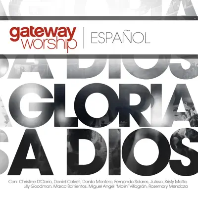 Gloria A Dios - Gateway Worship