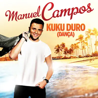 Kuku duro (Dança) [Remixes] - Manuel Campos