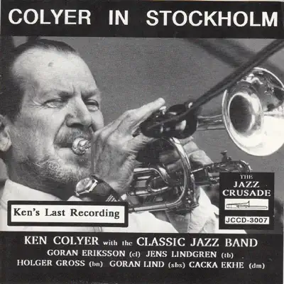 Colyer In Stockholm: Ken's Last Recording - Ken Colyer Colyer In Stockholm: Ken's Last Recording - Ken Colyer