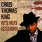 Red Mud - Chris Thomas King lyrics
