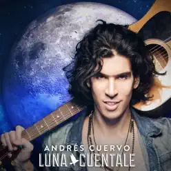 Luna Cuentale - Single - Andrés Cuervo