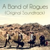 A Band of Rogues (Original Soundtrack)