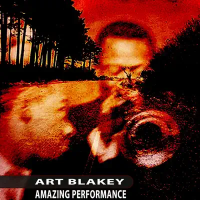 Amazing Performance - Art Blakey Amazing Performance - Art Blakey
